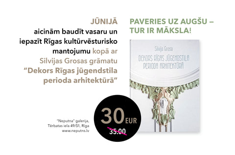 Atlaide Silvijas Grosas grāmatai “Dekors Rīgas jūgendstila arhitektūrā”!