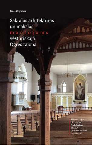 Iznāk grāmata “Sakrālās arhitektūras un mākslas mantojums vēsturiskajā Ogres rajonā”!